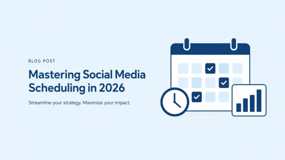 Mastering Social Media Scheduling in 2026 (2)