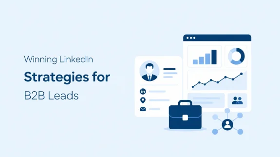 Winning LinkedIn Strategies for B2B Le