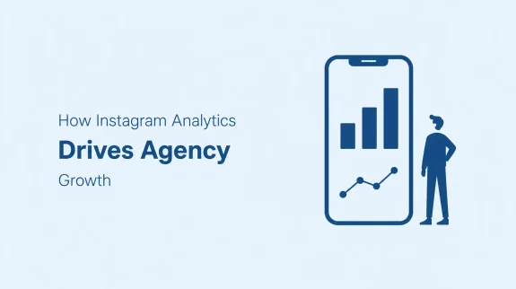 How-Instagram-Analytics-Drives-Agency-Growth